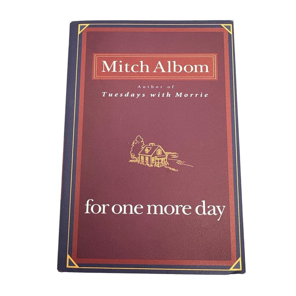 Mitch Albom For One More Day First Edition Hardcover 2006 Fiction Book
